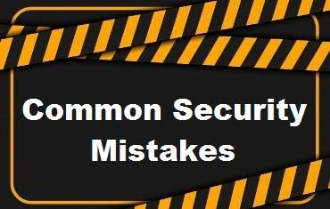 4 Common Security Mistakes You should Never be Doing in Kingsbury Blog Image